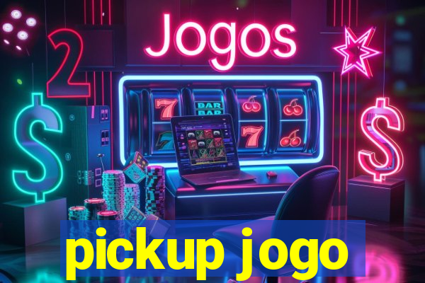 pickup jogo